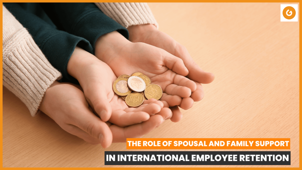 The Role of Spousal and Family Support in International Employee Retention